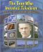 The Teen Who Invented Television : Philo T. Farnsworth and His Awesome Invention cover