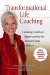 Transformational Life Coaching : Creating Limitless Opportunities for Yourself and Others cover