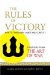 The Rules of Victory : How to Transform Chaos and Conflict--Strategies From The Art of War cover