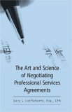 The Art and Science of Negotiating Professional Services Agreements : A Detailed Look At Human Capital Contracts & How To Change Them To Fit Your Needs [Click for larger image]