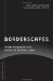 Borderscapes : Hidden Geographies and Politics at Territory's Edge cover
