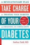 Take Charge of Your Diabetes : A Revolutionary Plan for Treating Your Diabetes and Preventing Its Complications [Click for larger image]
