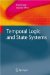 Temporal Logic And State Systems cover