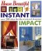  Instant Impact: Over 200 Ideas for the Weekend Decorator