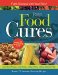  Food Cures: Breakthrough Nutritional Prescriptions For Everything From Colds to Cancer