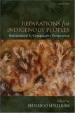 Reparations for Indigenous Peoples : International and Comparative Perspectives [Click for larger image]