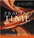 Fractal Time : The Secret of 2012 and a New World Age cover