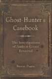Ghost-hunter's Casebook : The Investigations of Andrew Green Revisited [Click for larger image]