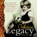 Golden Legacy : How Golden Books Won Children's Hearts, Changed Publishing Forever, and Became an American Icon Along the Way cover