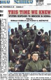 This Time We Knew : Western Responses to Genocide in Bosnia [Click for larger image]