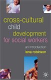 Cross-Cultural Child Development for Social Workers : An Introduction [Click for larger image]