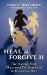 Heal and Forgive II : The Journey from Abuse and Estrangement to Reconciliation cover