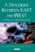 A Dialogue Between East and West : Looking to a Human Revolution cover
