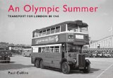 An Olympic Summer : Transport for London in 1948 [Click for larger image]