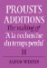 Proust's Additions : The Making of 'a La Recherche Du Temps Perdu' cover