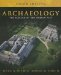 Archaeology : The Science of the Human Past cover