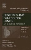 Obstetric and Gynecologic Emergencies, an Issue of Obstetrics and Gynecology Clinics [Click for larger image]