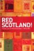 Red Scotland! : The Rise and Fall of the Radical Left, c. 1872 to 1932 cover