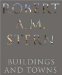Robert A. M. Stern : Buildings and Towns cover