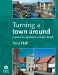 Turning a Town Around : A Proactive Approach to Urban Design cover