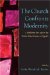 The Church Confronts Modernity : Catholicism Since 1950 in the United States, Ireland, and Quebec cover
