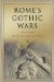 Rome's Gothic Wars from the Third Century to Alaric cover