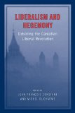 Liberalism and Hegemony : Debating the Canadian Liberal Revolution [Click for larger image]