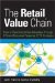 The Retail Value Chain: How to Gain Competitive Advantage Through Efficient Consumer Response (ECR) Strategies