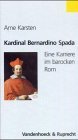 Kardinal Bernardino Spada : Eine Karriere Im Barocken Rom [Click for larger image]