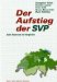 Der Aufstieg Der SVP : Acht Kantone Im Vergleich cover