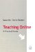  Teaching Online: A Practical Guide