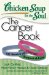 Chicken Soup for the Soul the Cancer Book : 101 Stories of Courage, Support and Love cover