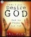 When I Don't Desire God : How To Fight For Joy cover