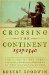 Crossing the Continent, 1527-1540 : The Story of the First African-American Explorer of the American South cover