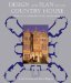 Design and Plan in the Country House : From Castle Donjons to Palladian Boxes cover