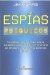 Espias Psiquicos/ PSI Spies : Ex Militares Revelan Como Usaron Sus Poderes Paranormales en El Servicio de Inteligencia Secreta mas Poderoso del Mundo cover