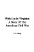 With Lee in Virginia : A Story of the American Civil War cover