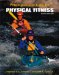  Principles and Labs for Physical Fitness with Infotrac