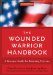 The Wounded Warrior Handbook : A Resource Guide for Returning Veterans cover