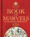 The Book of Marvels : An Explorer's Miscellany cover