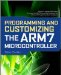  Programming and Customizing the Arm7 Microcontroller