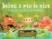 Being a Pig Is Nice : A Child's-eye View of Manners cover