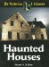 The Mysterious & Unknown, Haunted Houses cover
