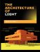 The Architecture of Light the Architecture of Light : Architectural Lighting Design Concepts and Techniques cover