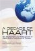 A Decade of HAART: The Development and Global Impact of Highly Active Antiretroviral Therapy