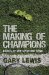 The Making of Champions: Roots of the Sporting Mind