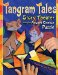 Tangram Tales : Story Theater Using the Ancient Chinese Puzzle cover