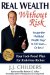 Real Wealth Without Risk : Escape the 