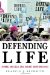  Defending life: A Moral And Legal Case Against Abortion Choice