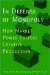 In Defense of Monopoly : How Market Power Fosters Creative Production cover